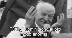 Una gif animata che ritrae Giuseppe Ungaretti mentre, intervistato da Pier Paolo Pasolini per il suo film-documentario “Comizi d’amore”, dice «Tutti gli uomini sono, a loro modo, anormali». L’audio è assente, trattandosi di una gif animata, ma è sostituito da un sottotitolo in lettering bianco con contorno nero.